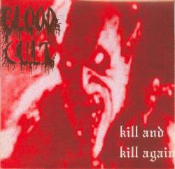 Blood Cult : Kill and Kill Again